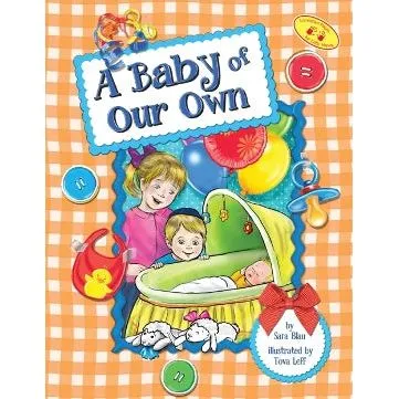 A Baby of Our Own: A Laminated Children's Book, by Sara Blau